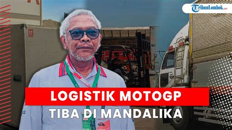 Logistik MotoGP Kloter Pertama Dari Spanyol Sudah Tiba Di Sirkuit