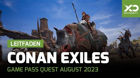 Xbox Game Pass Quest August 2023 Leitfaden Mit Conan Exiles YouTube