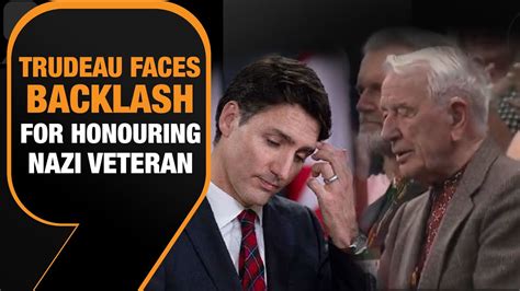 Canada S Parliament Honours Nazi Veteran Later Apologises Trudeau