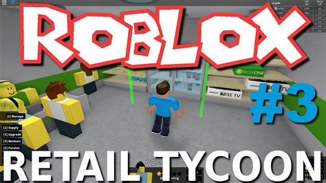 Greg Plays Roblox Retail Tycoon Part 3 YouTube