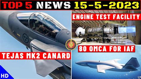 Indian Defence Updates Tejas Mk Canards Kn Engine Test Facility