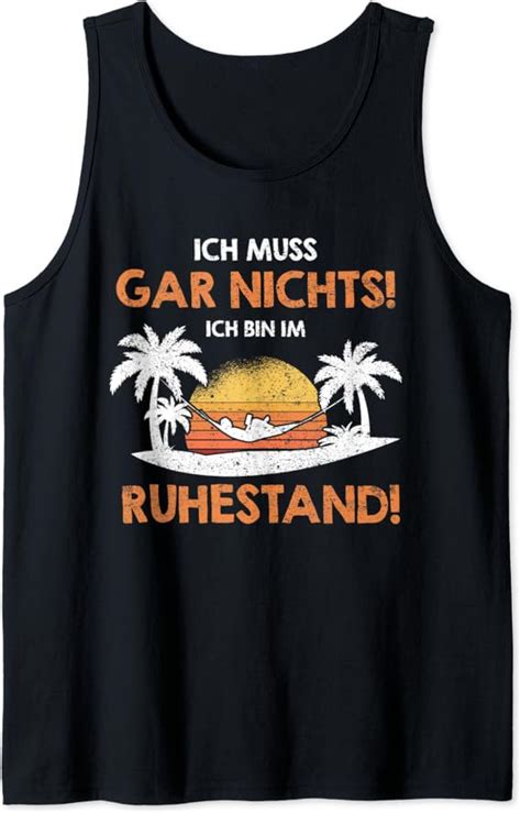 Ich Muss Gar Nichts Ich Bin Im Ruhestand Rentner Pension Tank Top