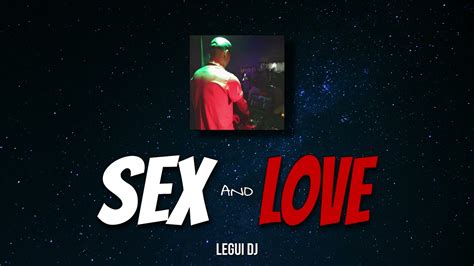 Sex Love Remix Legui Dj Tiago Pzk Rvssian Youtube