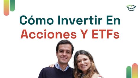 Cómo Invertir En Acciones Y ETFs YouTube