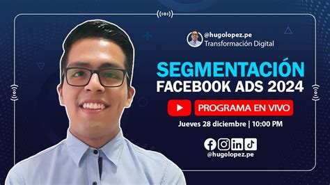 Conoce La Nueva Forma De Segmentar En Facebook Ads