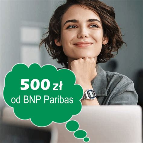 HIT 500 zł w gotówce za otwarcie Darmowego konta BNP Paribas