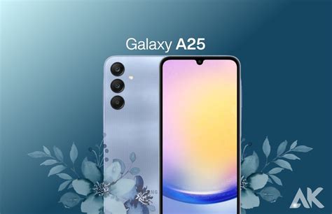 Galaxy A25 Review The Best Mid Range Smartphone Of 2025 Anass Khan