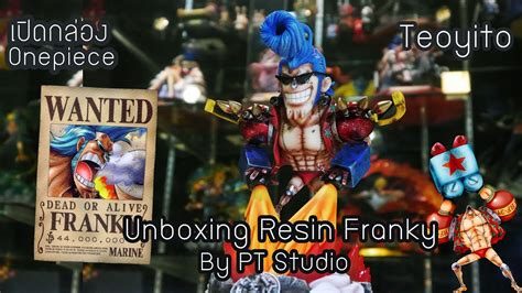 Onepiece Unboxing Franky Pt Studio Resin Statue Youtube