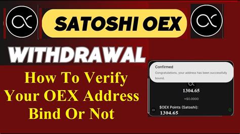 Oex Withdrawal Satoshi Address Bind Confirmation Oex Airdrop