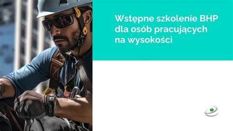 Szkolenie Bhp Praca Na Wysoko Ci Pracownik Fizyczny