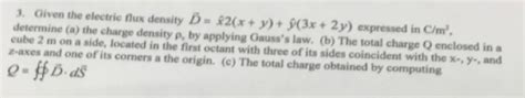 Solved 3 Given The Electric Flux Density D 2 X Y 3x