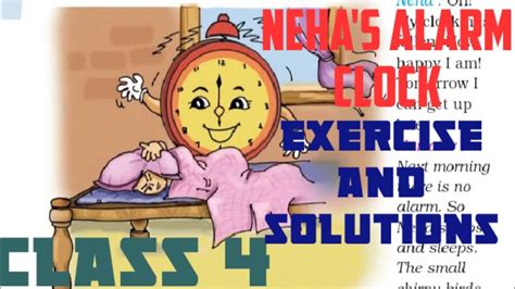 Neha S Alarm Clock Full Exercise And Solutions Class 4 English Ncert