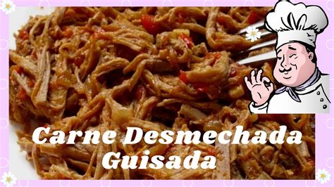 Carne Deshebrada O Desmechada Guisada Recetas De Cocina F Cil Y