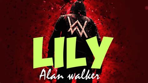 Lily Alan Walker Lyrics Youtube