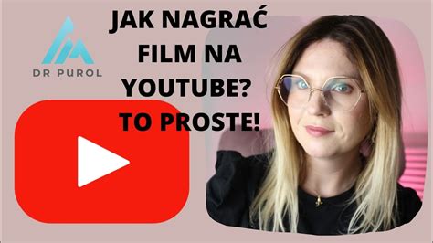 Żaden Youtuber Ci tego nie powie Jak krok po kroku stworzyć film na