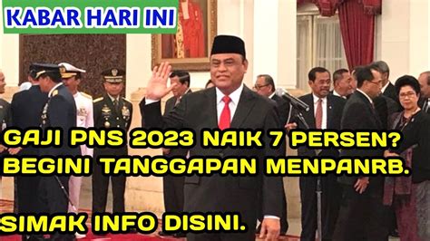 Gaji Pns Naik Persen Begini Tanggapan Menpanrb Simak Info