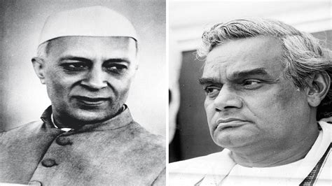 Jawaharlal Nehru The Way Jawaharlal Nehru And Atal Bihari Vajpayee