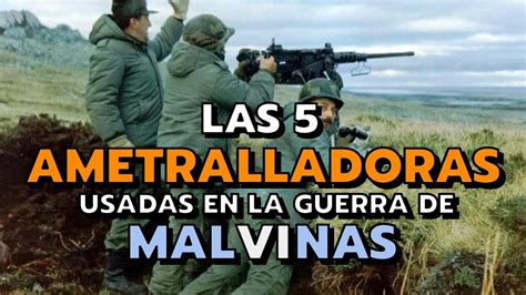 Las Ametralladoras De La Guerra De Malvinas Que Tenes Que Conocer YouTube