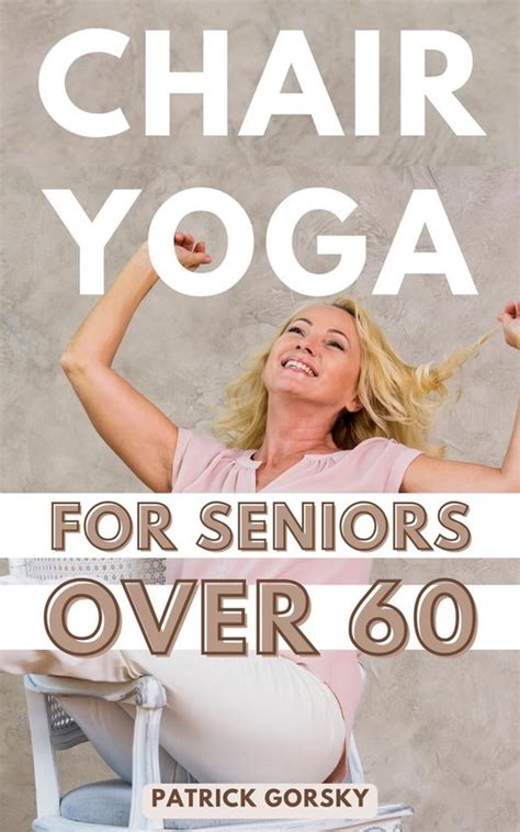 Chair Yoga For Seniors Over 60 Ebook Patrick Gorsky 9798223827733