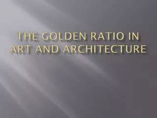 PPT - The golden ratio in architecture PowerPoint Presentation, free download - ID:6502885