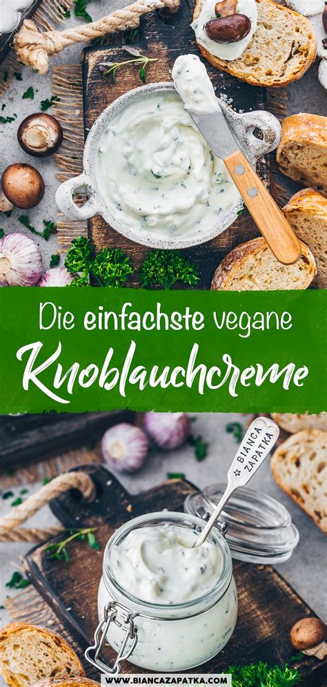 Knoblauchso E Rezept Schnelle Vegane Knoblauchcreme Bianca Zapatka