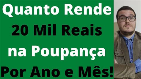 Quanto Rende 20 Mil Reais na Poupança YouTube