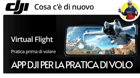 App Dji Per Volare Senza Drone Virtual Flight Pratica Prima Di Volare