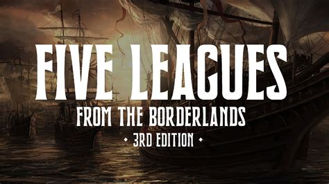 Five Leagues From The Borderlands Warband And Campaign Build Turn 1 The Arrival Youtube