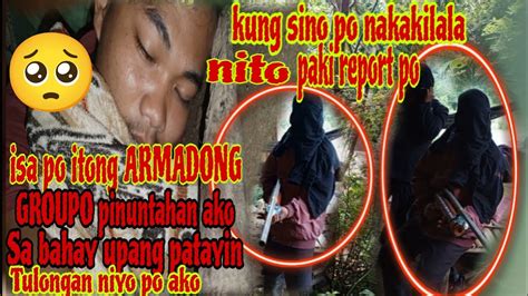 PART13 TULONG PO PINUNTAHAN AKO NG DALAWANG ARMADONG GROUPO SA BAHAY