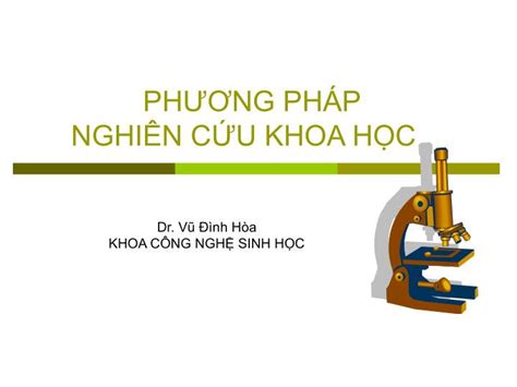 PPT PHƯƠNG PHÁP NGHIÊN CỨU KHOA HỌC PowerPoint Presentation free