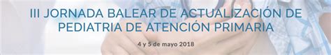 III Jornada balear de actualización de pediatría de atención primaria