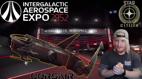 Star Citizen Drake Interplanetary Expo Iae Corsair Youtube