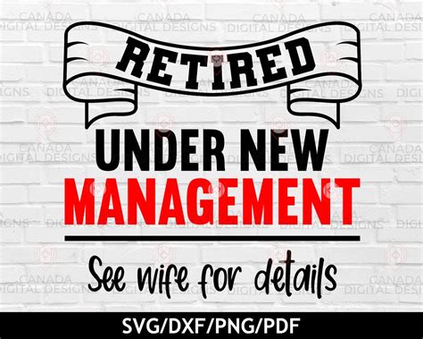 Retired Under New Management Svg Retirement Svg Retirement Shirt Design Funny Retirement