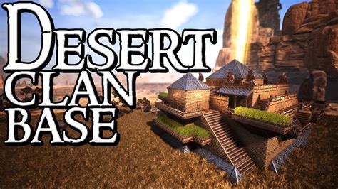 Desert Clan Pvp Base Build Guide Conan Exiles Youtube