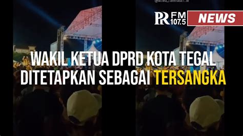 Wakil Ketua Dprd Kota Tegal Ditetapkan Sebagai Tersangka Terkait Konser