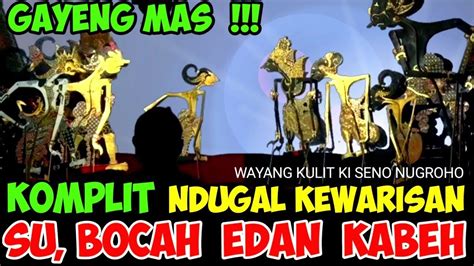 Derrr Ontoseno Pagelaran Wayang Kulit Ki Seno Nugroho Toiruncs Youtube