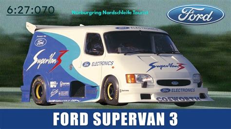 Nürburgring Nordschleife Tourist Ford Transit Supervan 3 6 27 070 60