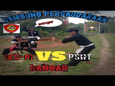 Sangar Sambung Persaudaraan IKS PI VS PSHT YouTube