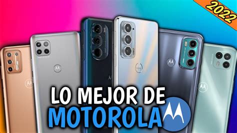 🔥top 5 Mejores Celulares Motorola Para Comprar En 2022 Invierte Tu