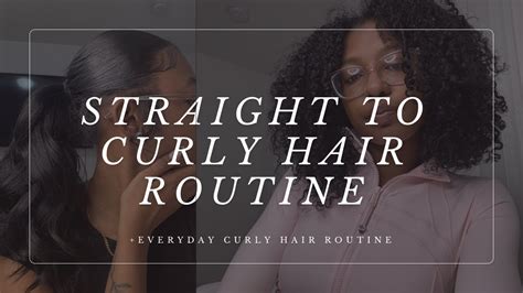 Straight To Curly Hair Routine My Everyday Curly Hair Routine Youtube