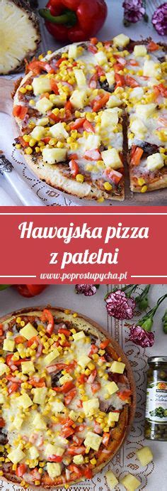 Hawajska Pizza Z Patelni Po Prostu Pycha Opskrift