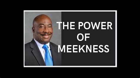 The Power Of Meekness YouTube