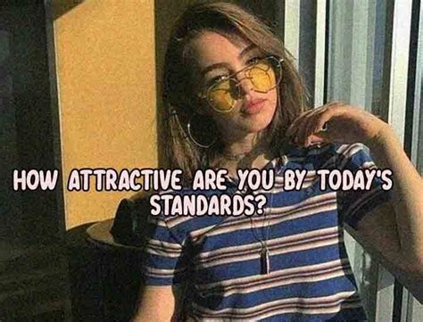 How Attractive Are You By Today’s Standards Bleugalaxy How Attractive Am I Attractive