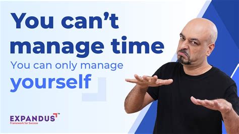 You Cant Manage Time You Can Only Manage Yourself Milind Bibikar I