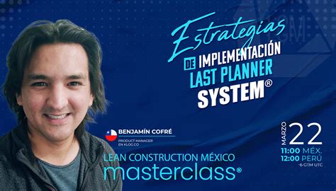 Estrategias De Implementaci N Last Planner Leanconstructionmexi