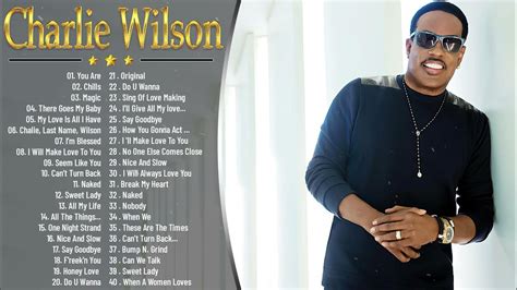 Charlie Wilson Greatest Hits Full Album 2021 Top Songs Of Charlie