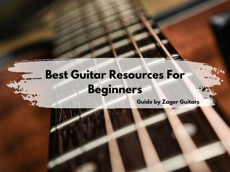 Best Guitar Resources For Beginners Zager Guitar Blog