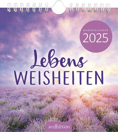 Kalender Lebensweisheiten 2025 Ein Begleiter Für Ein Erfülltes Leben