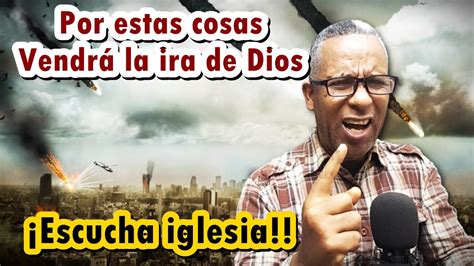 Qu Dice La Biblia Del Porque Vendr La Furia De Dios Escucha