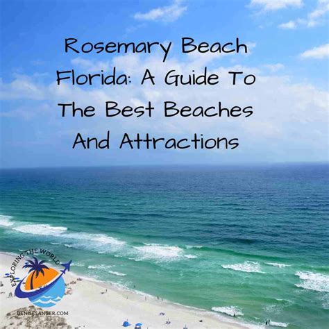 Rosemary Beach Florida A Guide To The Best Beaches And Attractions